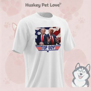Top Goy Trump And Netanyahu 2026 T-Shirt