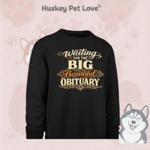 Waiting For The Big Beautiful Obituary Vintage T-Shirt