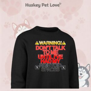 Warning Don’t Talk To Me Until I’ve Had My Right Old Spaces T-Shirt