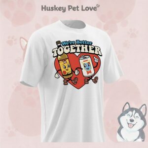 We’re Better Together T-Shirt