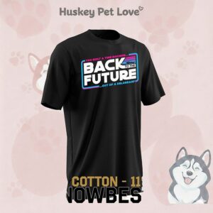 You Built A Time Machine Back To The Future Out Of A Delorean T-Shirt