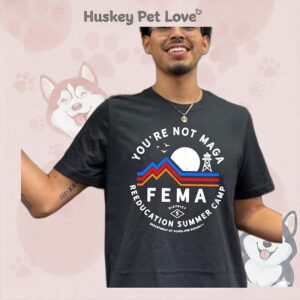 You’re Not Maga Reeducation Summer Camp T-Shirt