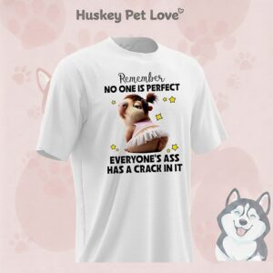 Capybara Remember No One Is Perfect Everyone’s Ass Has A Crack In It T-Shirt
