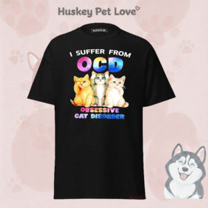 Cats I Suffer From Ocd Obsessive Cat Disorder T-Shirt