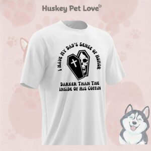 Darker Than My Dad’s Coffin I Have My Dad’s Sense Of Humor Coffin Human Skull T-Shirt