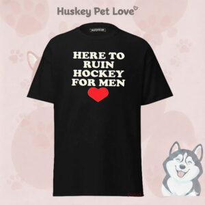 Here To Ruin Hockey For Men Heart T-Shirt