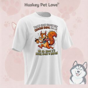 Squirrel People Should Seriously Stop Expecting Normal From Me T-Shirt